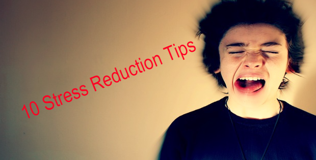 10 Stress Reduction Tips